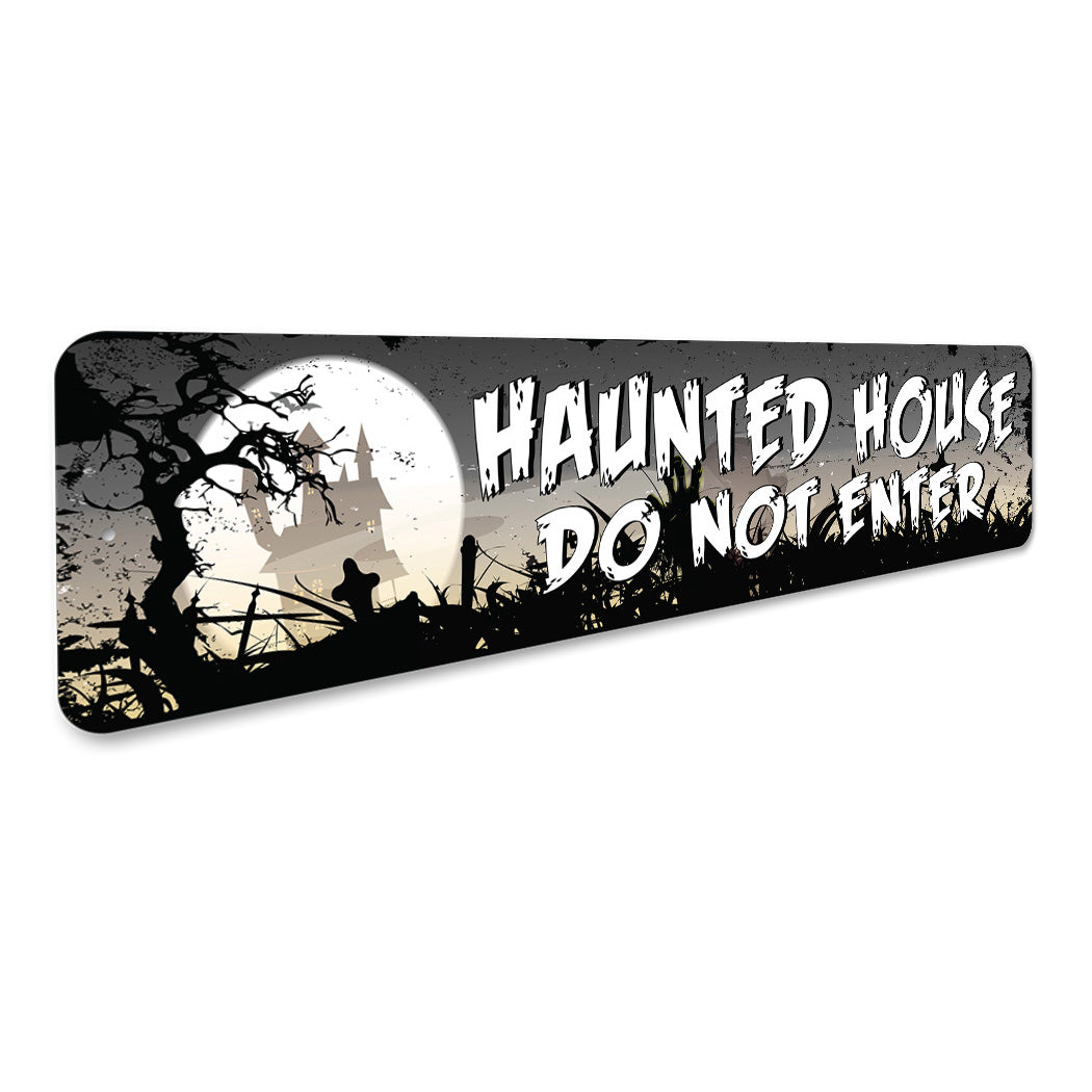 Not Haunted Sign Haunted House Do Not Enter Sign – Lizton Sign Shop
