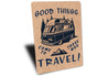 Good Things For Travel Sign