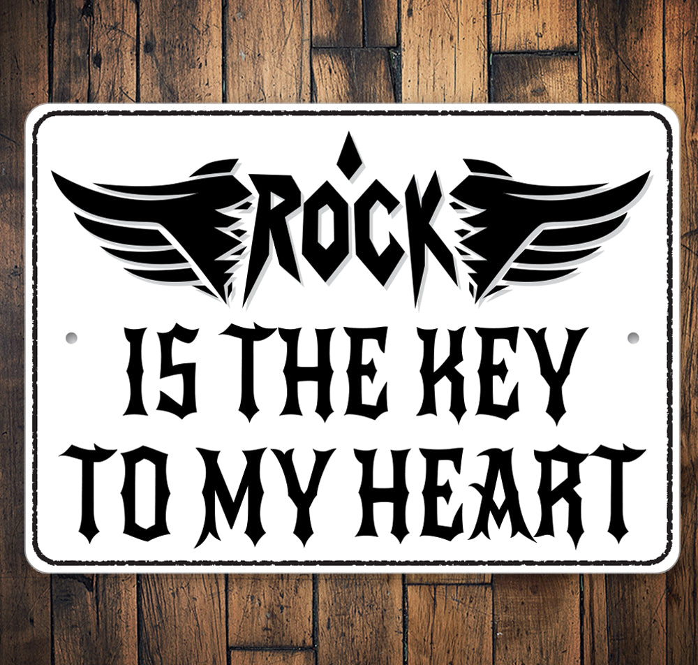 Rock Is The Key To My Heart Metal Sign