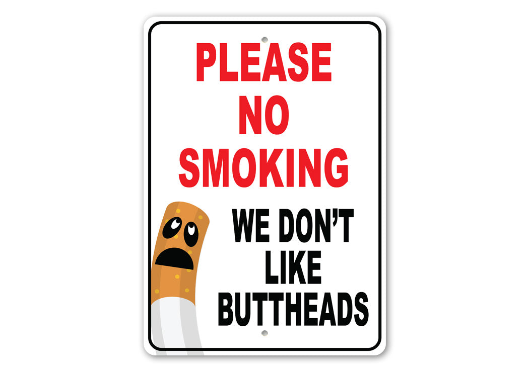 We Dont Like Butt Heads Sign
