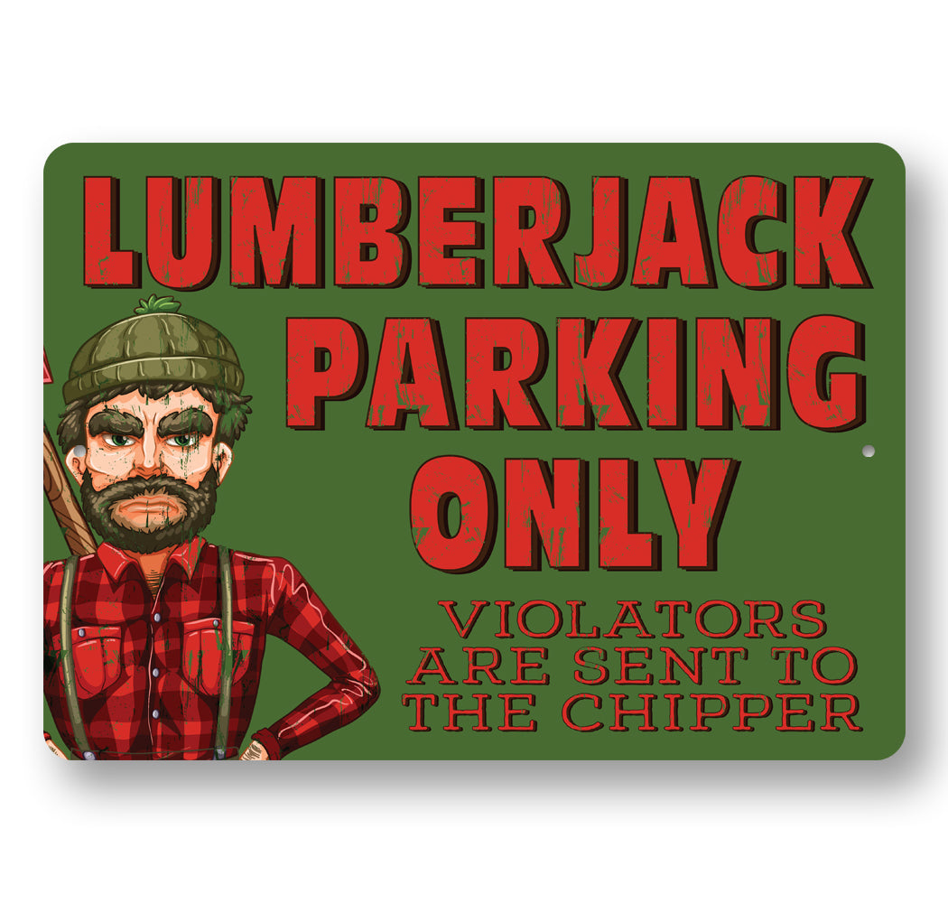 Lumberjack Parking Funny Sign