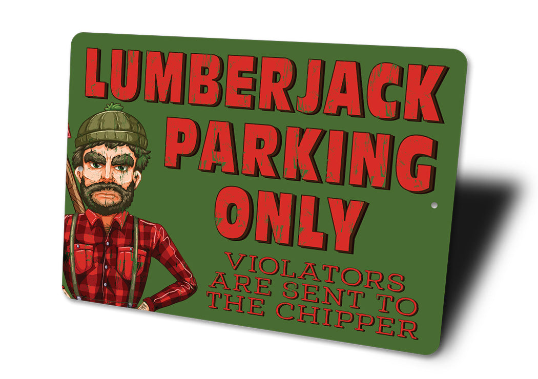 Lumberjack Parking Funny Sign