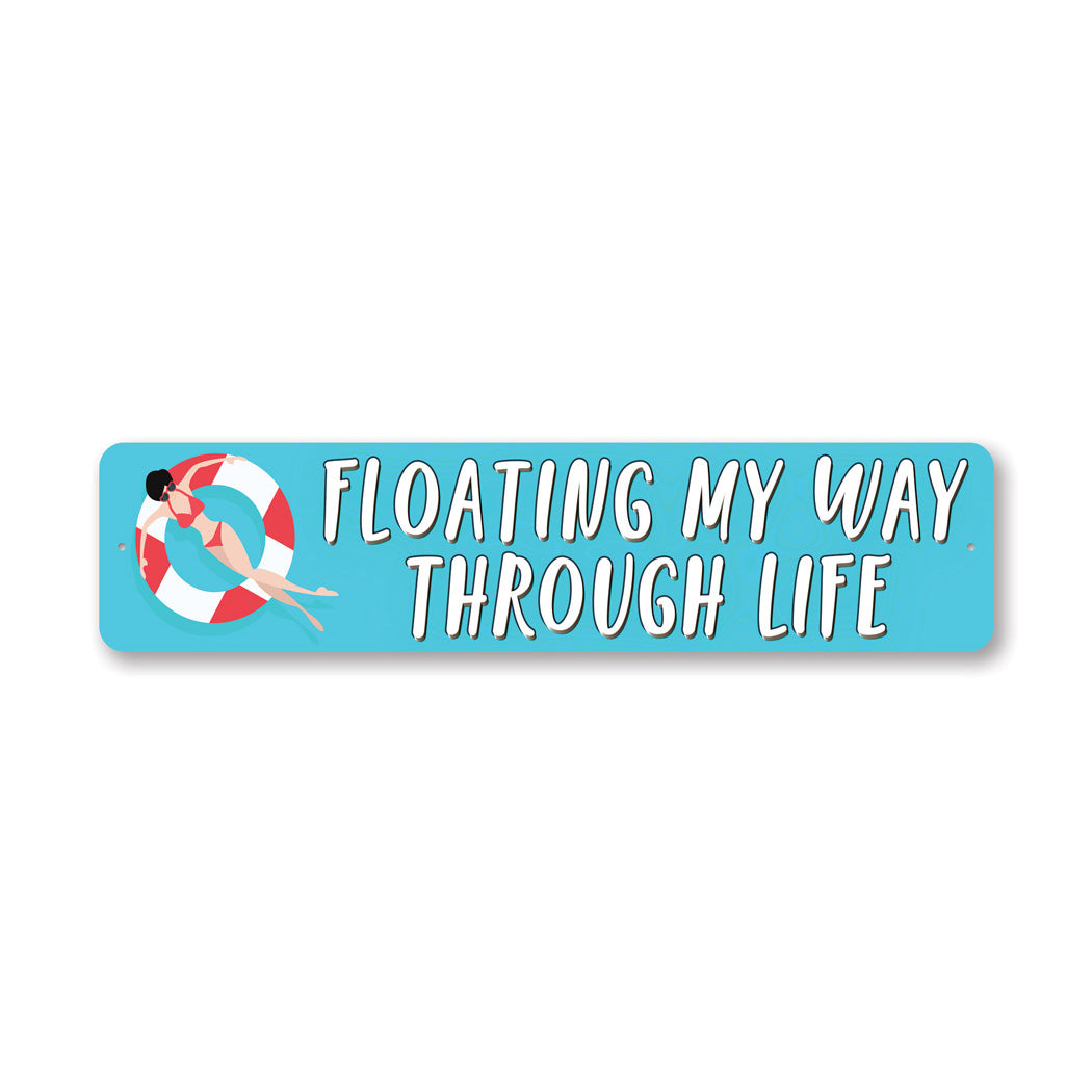 Floating My Way Through Life Sign