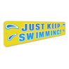 Just Keep Swimming Sign