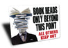 Book Heads Only Sign