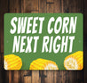 Sweet Corn Next Right Sign