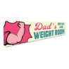 Dads Weight Room Sign