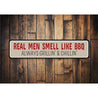 Real Men Grill Sign Sign