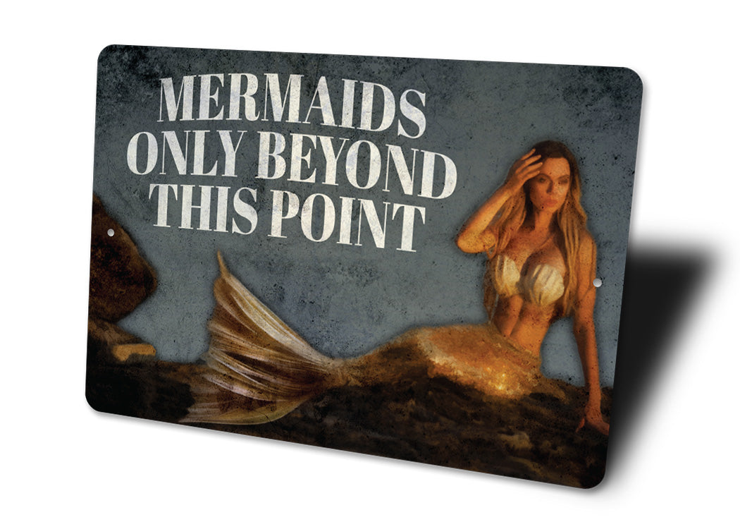 Mermaid Only Beyond This Point Sign