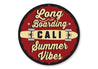 Longboarding Summer Vibes Sign