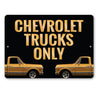 Chevy Trucks Only Sign