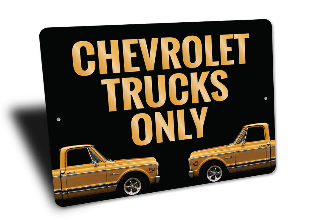 Chevy Trucks Only Sign