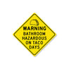 Funny Taco Sign Diamond Sign