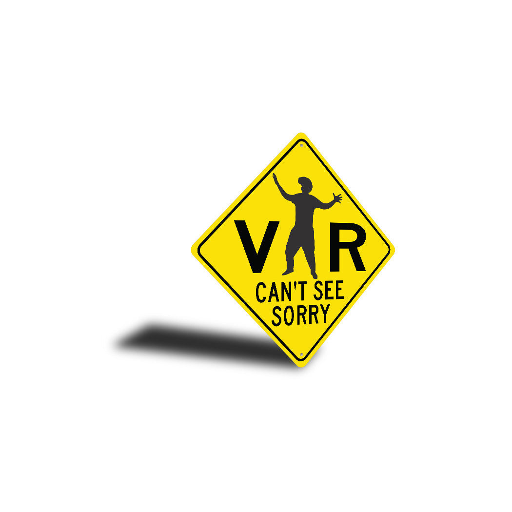 Vr Cant See Sorry Diamond Sign