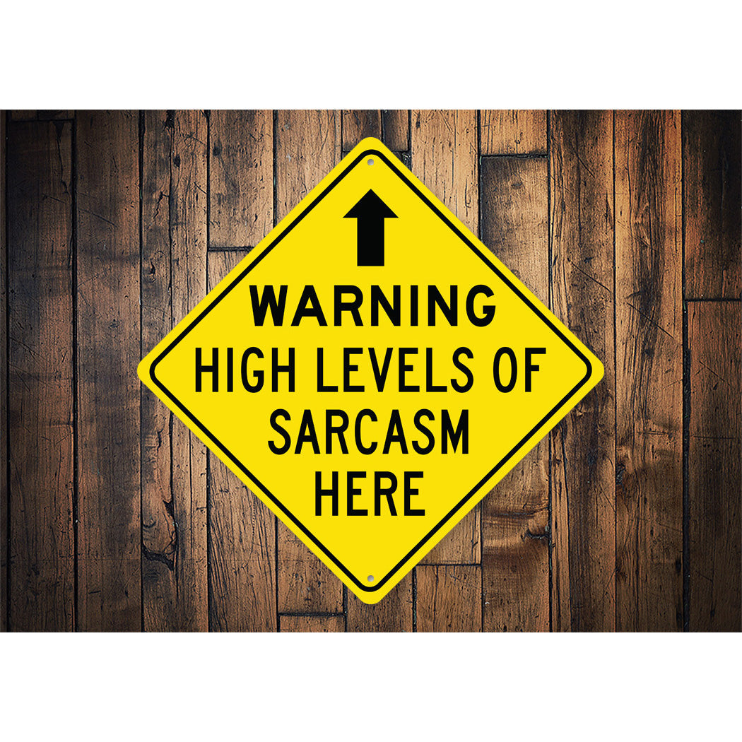 Funny Sarcasm Caution Diamond Sign