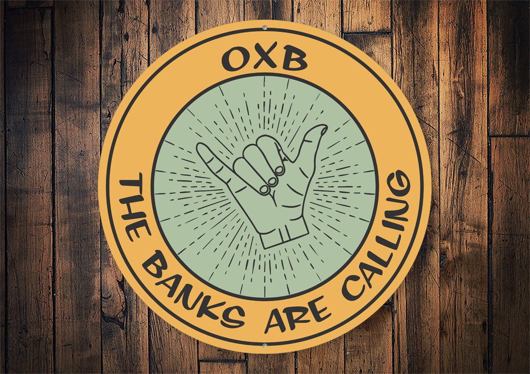 Oxb The Banks Are Calling Sign