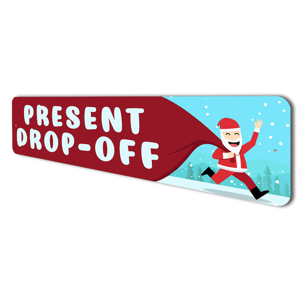 Present Drop Off Sign
