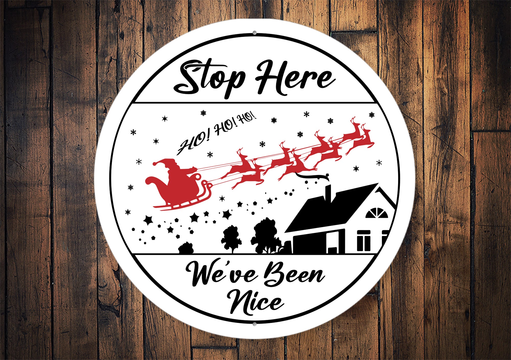 Ho Ho Ho Stop Here Sign