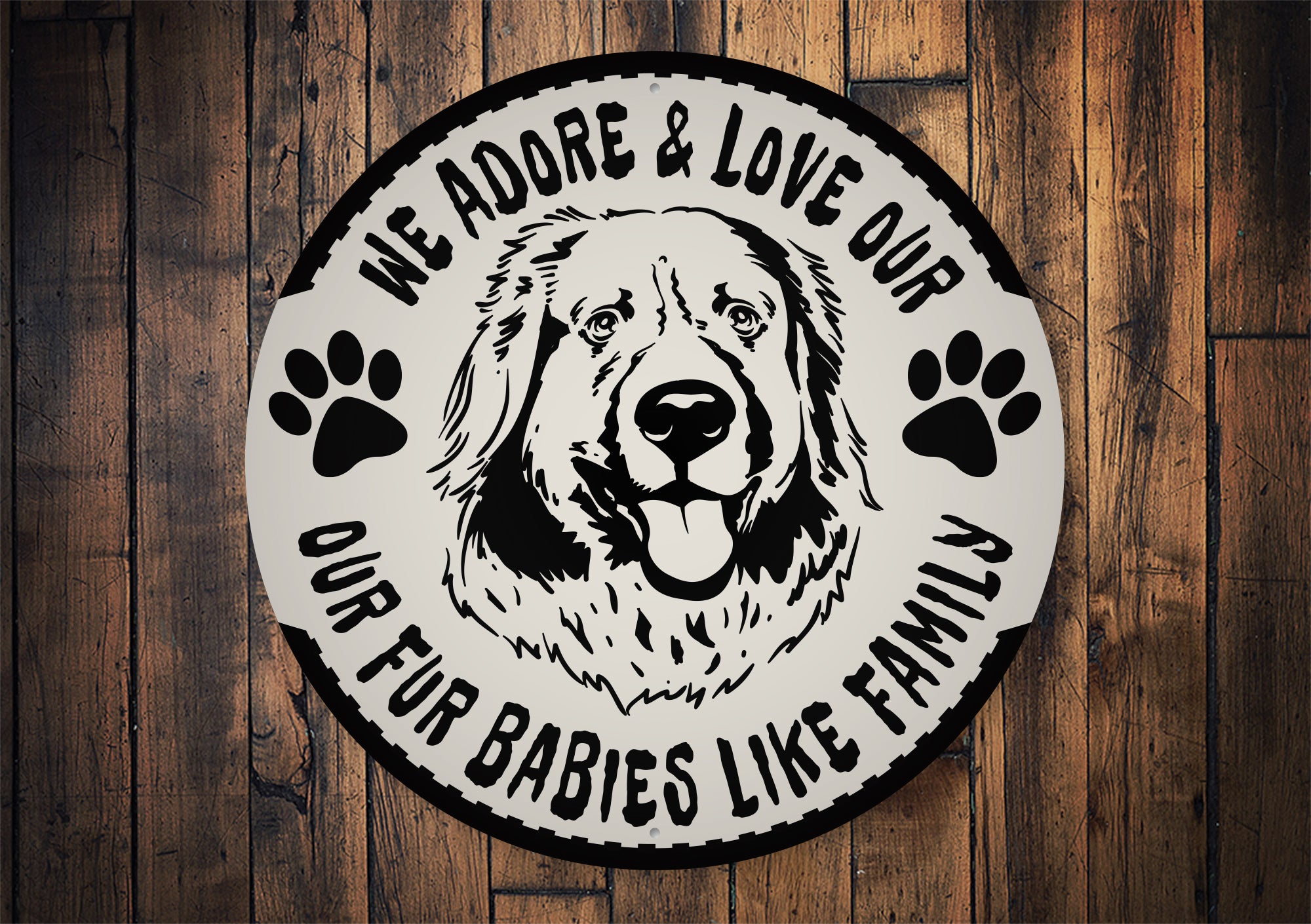 We Adore Our Fur Babies Sign