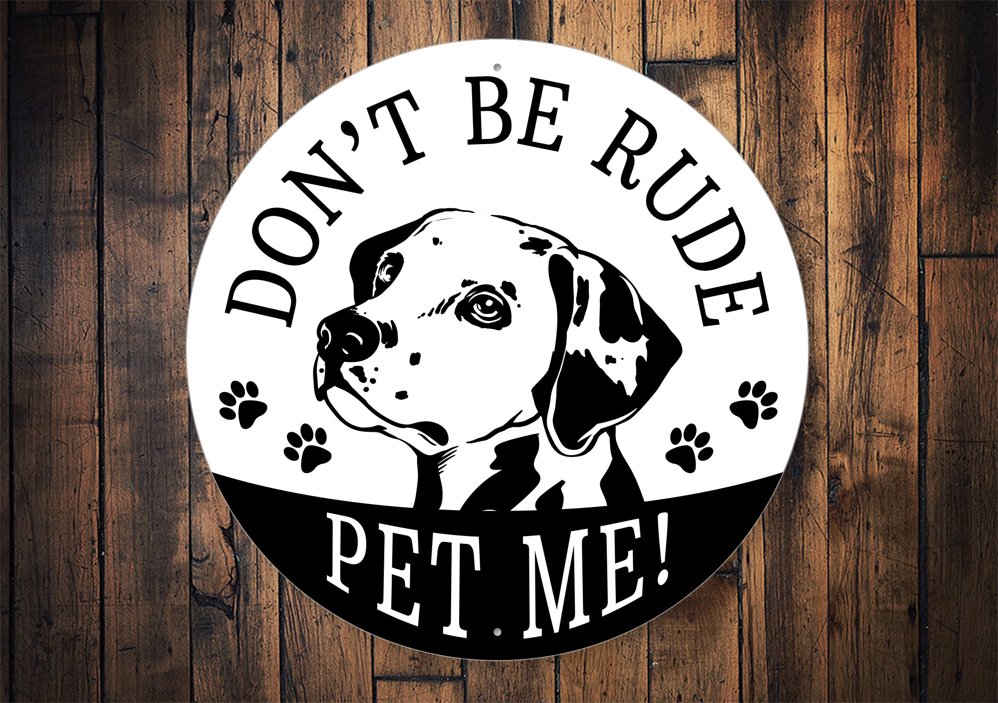 Dont Be Rude Pet Me Sign