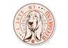 I Love My Bloodhound Sign