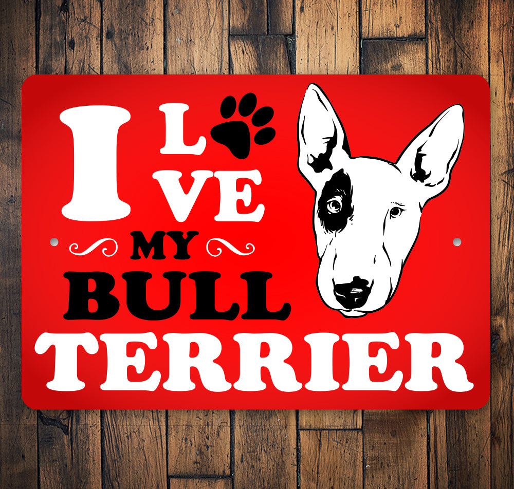 Bull Terrier Lover Sign