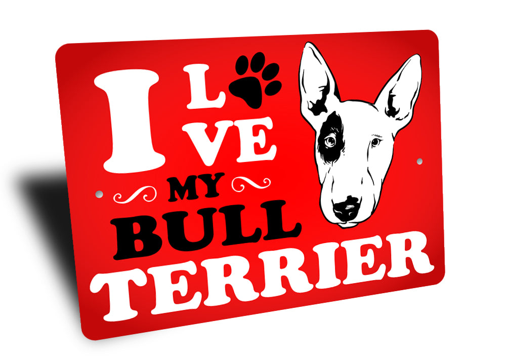Bull Terrier Lover Sign