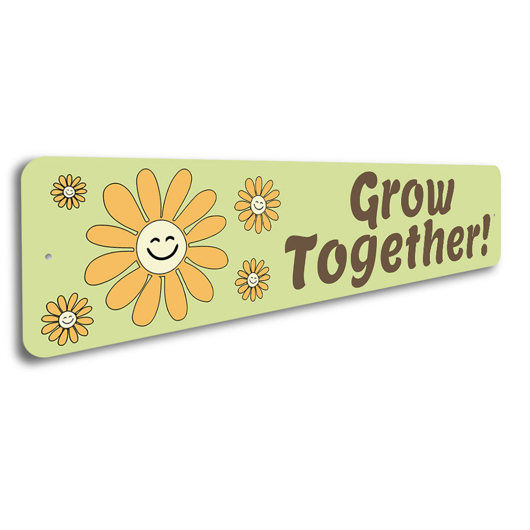 Retro Grow Together Sign