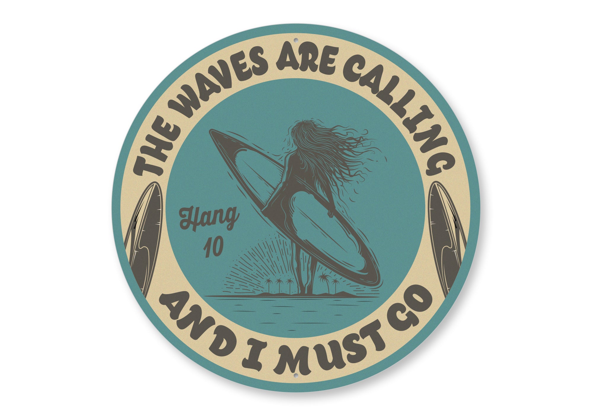 The Waves Are Calling Hang 10 Sign