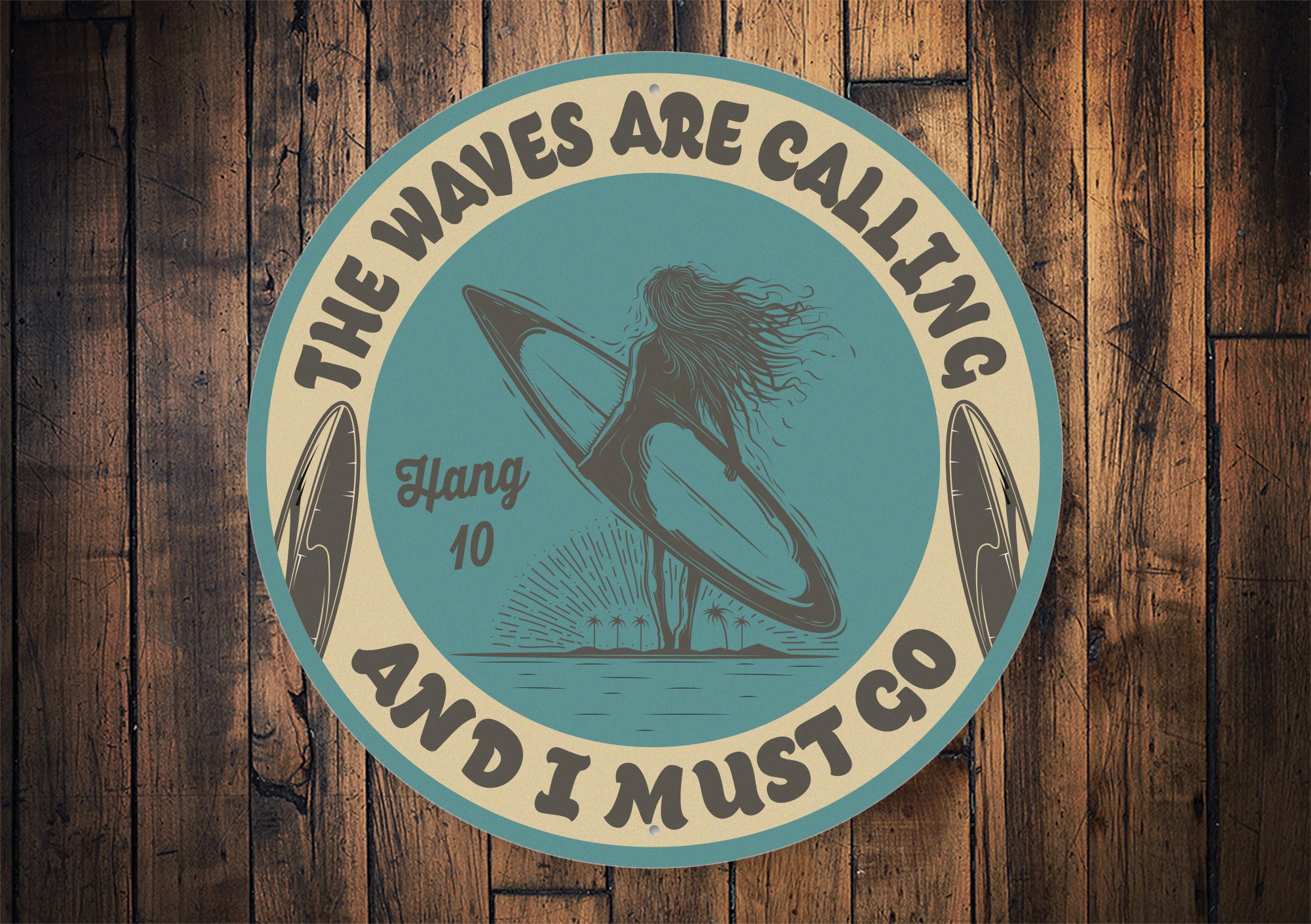 The Waves Are Calling Hang 10 Sign