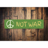 Peace Not War Sign
