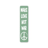Make Love Not War Sign