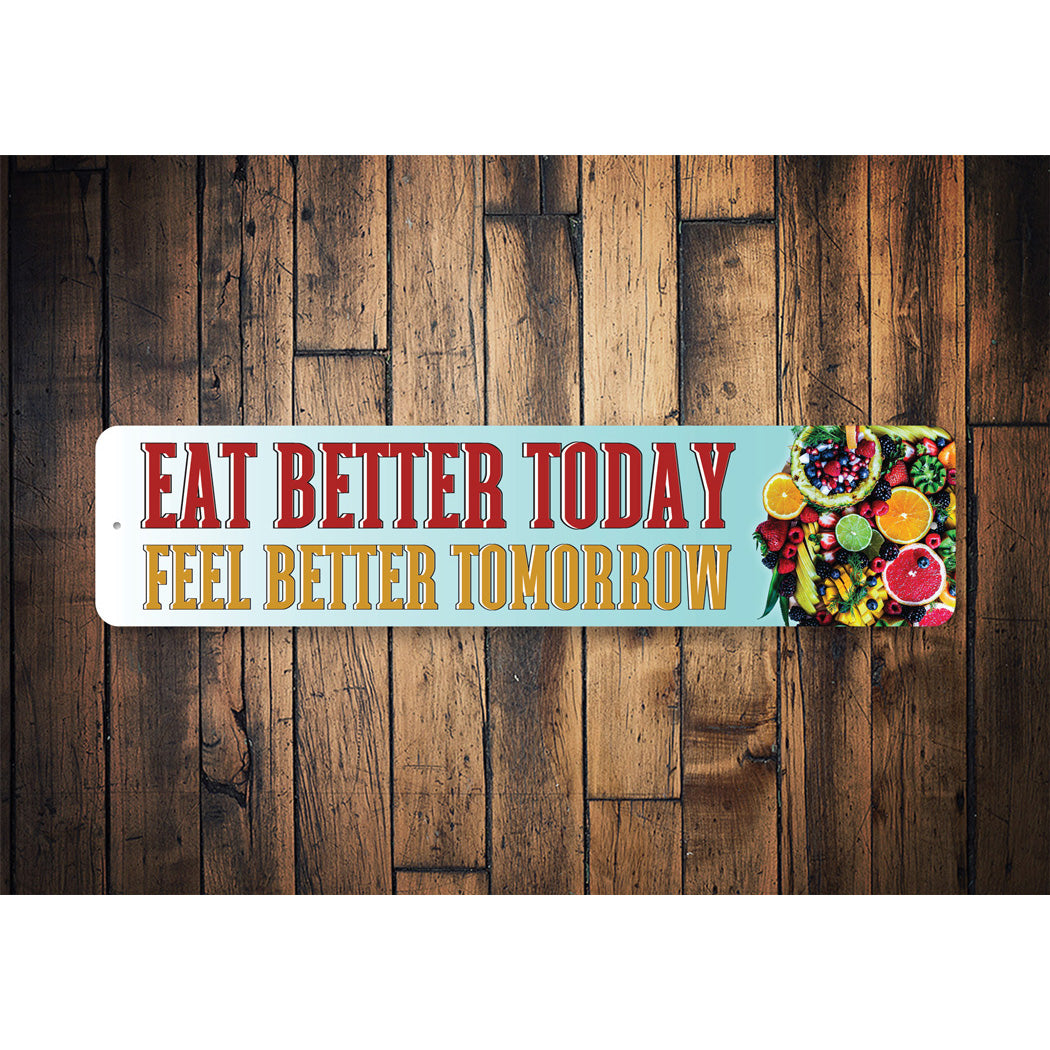 Eat Better Feel Better Sign