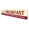 Breakfast The Most Important Meal Sign