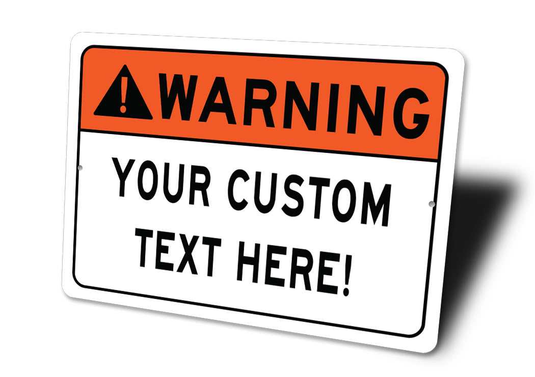 WARNING Custom Text Here Sign