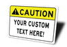 CAUTION Custom Text Here Sign