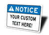 NOTICE Custom Text Here Sign