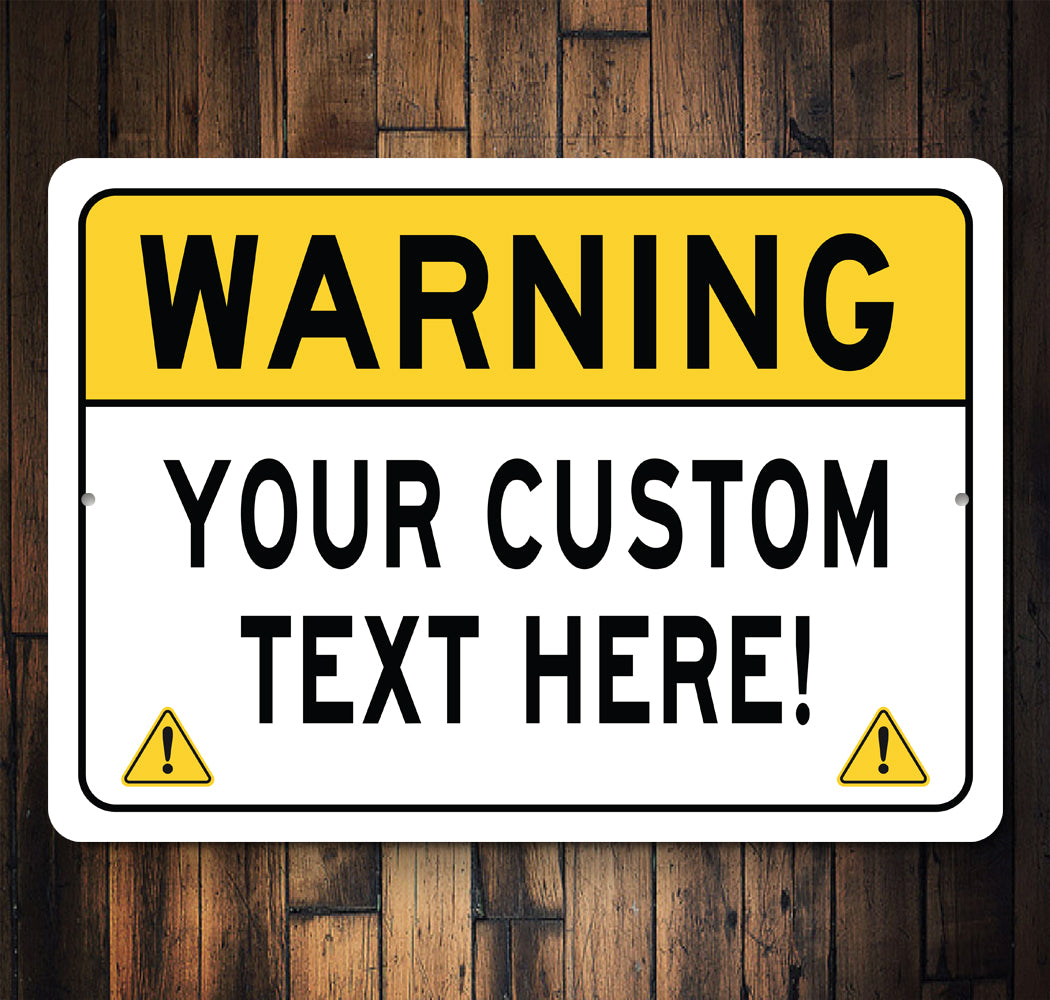 Custom Aluminum Warning Sign – 8x12 – Personalized Text – Made In USA