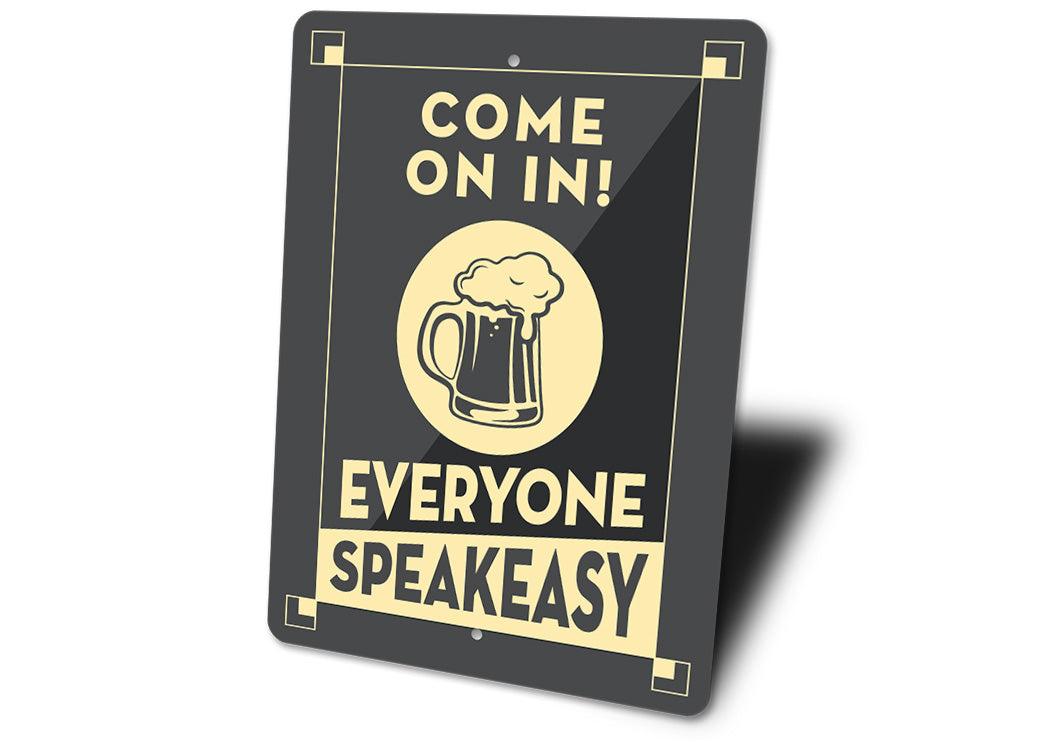 Come On in Speakeasy Sign