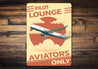 Pilots Only Lounge Sign