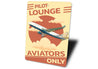 Pilots Only Lounge Sign