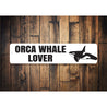 Orca Whale Lover Sign