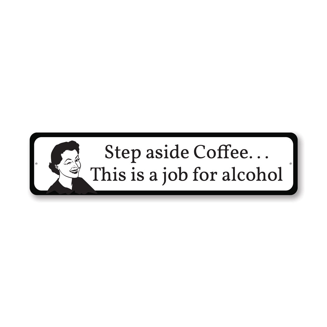 Step Aside Coffee Sign