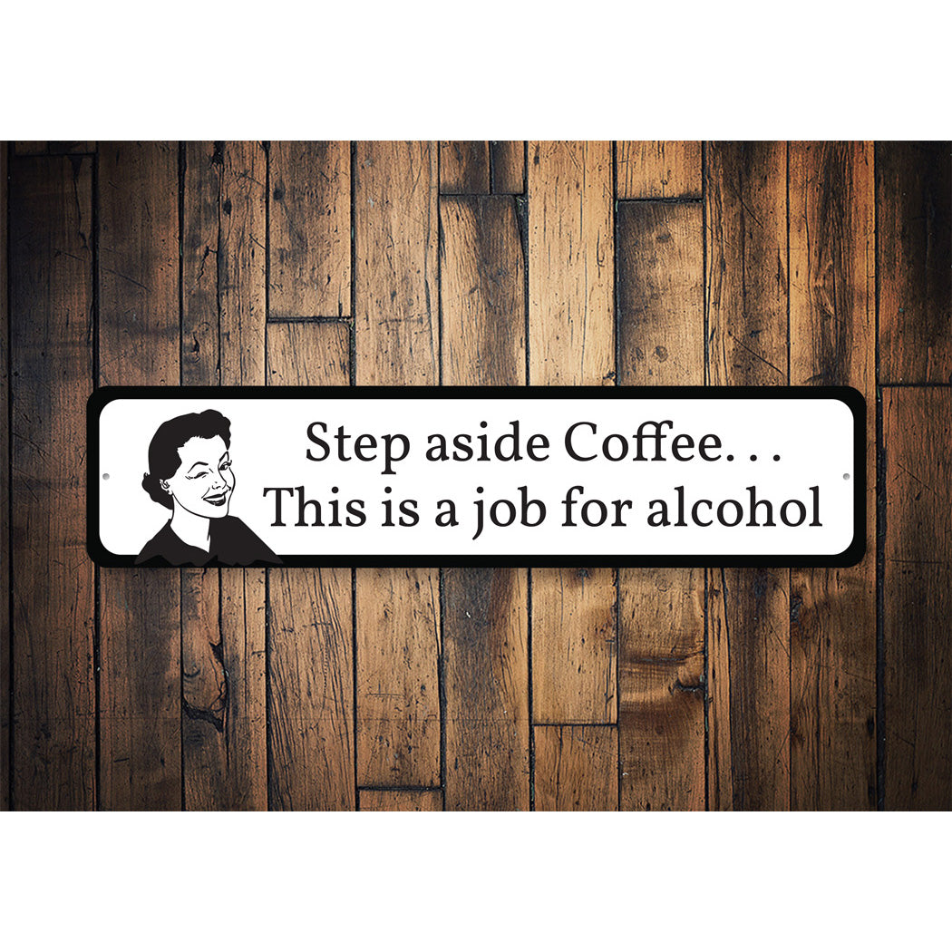 Step Aside Coffee Sign – Lizton Sign Shop