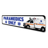 Paramedics Only Sign