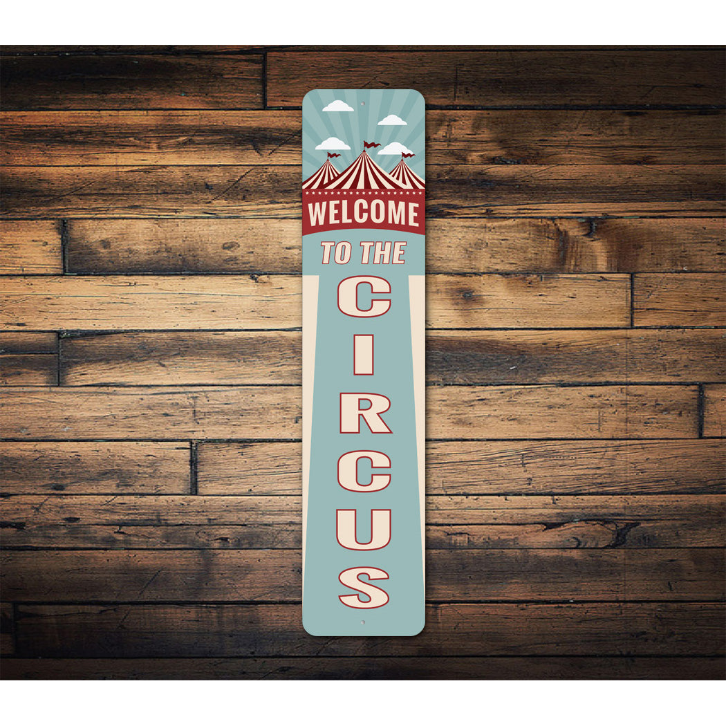 Welcome To the Circus Sign