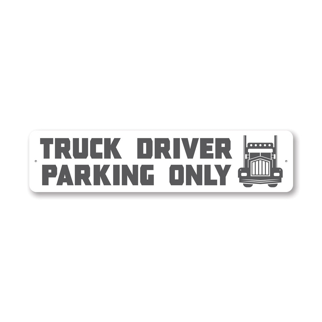 Truck Driver Parking Only Sign