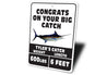 Congrats On Big Catch Sign