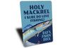 Holy Mackerel Fishing Sign