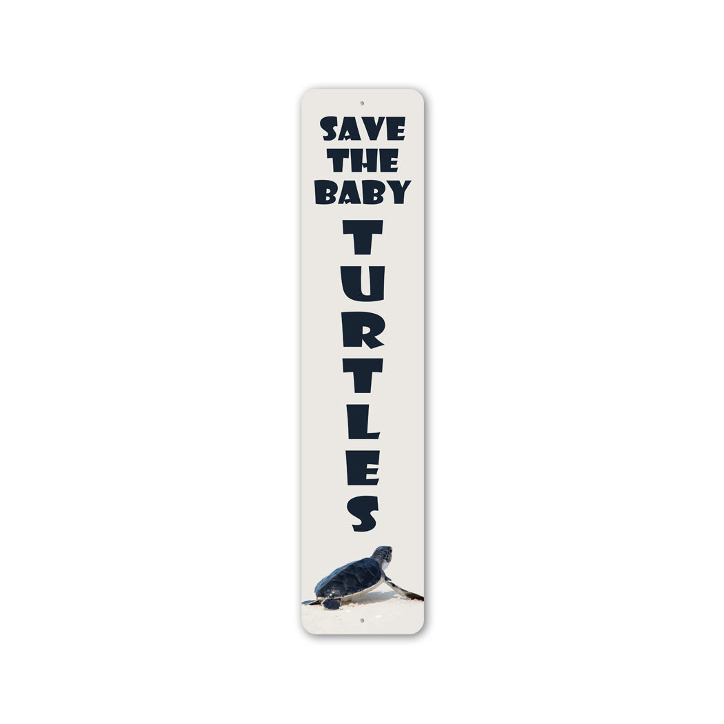 Save Rhe Baby Turtles Save The Baby Turtles Sign β Lizton Sign Shop